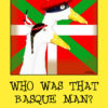 A poster of two ducks wearing a mask and berret in front of the Basque Flag.
